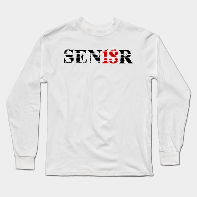 Distressed SEN18R (Senior) Graduation T-Shirt Long Sleeve T-Shirt by TriHarder12